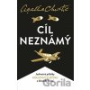 Cíl neznámý - Agatha Christie Cíl neznámý - Agatha Christie