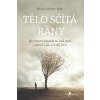 Tělo sčítá rány (Bessel van der Kolk) Tělo sčítá rány (Bessel van der Kolk)