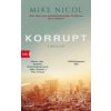 Korrupt (Mike Nicol,Mechthild Barth)(Brožovaná) Korrupt (Mike Nicol,Mechthild Barth)(Brožovaná)