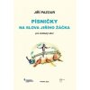 Pesničky na slová Jiřího Žáčka - pre zbor SATB Pesničky na slová Jiřího Žáčka - pre zbor SATB