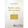 Buďte soľou, nie medom - Epicoco Luigi Maria Buďte soľou, nie medom - Epicoco Luigi Maria