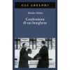 Confessioni di un borghese (Sándor Márai)(Brožovaná) Confessioni di un borghese (Sándor Márai)(Brožovaná)