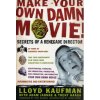 Make Your Own Damn Movie Make Your Own Damn Movie