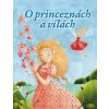O princeznách a vílách (kolektív) O princeznách a vílách (kolektív)