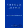The Book of All Loves - Agustin Fernandez Mallo The Book of All Loves - Agustin Fernandez Mallo
