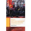 Storia dell'immigrazione straniera in Italia. Dal 1945 ai giorni nostri Storia dell'immigrazione straniera in Italia. Dal 1945 ai giorni nostri