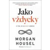 Jako vždycky - Morgan Housel Jako vždycky - Morgan Housel
