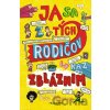 Ja sa z tých rodičov raz zbláznim - Nikalas Catlow (ilustrátor), Pete Johnson Ja sa z tých rodičov raz zbláznim - Nikalas Catlow (ilustrátor), Pete Johnson