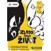 Mindok Zlato nebo život Mindok Zlato nebo život