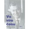 Vo víre času - Peter Colotka Vo víre času - Peter Colotka