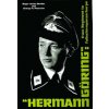 Hermann Goring: From Regiment to Fallschirmpanzerkorps (Roger James Bender)(Pevná) Hermann Goring: From Regiment to Fallschirmpanzerkorps (Roger James Bender)(Pevná)