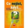 Co nejíst, když... - Praktický domácí rádce, Mandžuková Jarmila, 201 Co nejíst, když... - Praktický domácí rádce, Mandžuková Jarmila, 201