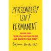 Personality Isn't Permanent (Benjamin Hardy)() Personality Isn't Permanent (Benjamin Hardy)()