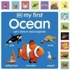 My First Ocean: Let’s Dive In and Explore! - DK, Dorling Kindersley Ltd My First Ocean: Let’s Dive In and Explore! - DK, Dorling Kindersley Ltd