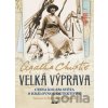 Velká výprava - Agatha Christie Velká výprava - Agatha Christie