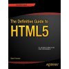 Definitive Guide to HTML5 (Adam Freeman)(Brožovaná) Definitive Guide to HTML5 (Adam Freeman)(Brožovaná)