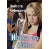 Holka na útěku - Barbora Robošová Holka na útěku - Barbora Robošová