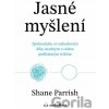 Jasné myšlení - Shane Parrish Jasné myšlení - Shane Parrish