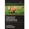 Diagnostyczne zastosowania ultrasonografii w reprodukcji bydla Diagnostyczne zastosowania ultrasonografii w reprodukcji bydla