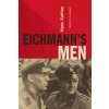 Eichmann's Men (Safrian,Hans (Universitat Wien,Austria))(Brožovaná) Eichmann's Men (Safrian,Hans (Universitat Wien,Austria))(Brožovaná)