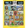 Preži deň ako pračlovek, cisár či pisár - Mike Barfield, Jess Bradley Preži deň ako pračlovek, cisár či pisár - Mike Barfield, Jess Bradley