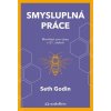 Smysluplná práce Smysluplná práce