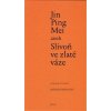 Jin Ping Mei aneb Slivoň ve zlaté váze (Oldřich Král) Jin Ping Mei aneb Slivoň ve zlaté váze (Oldřich Král)