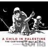 A Child in Palestine - Naji al-Ali A Child in Palestine - Naji al-Ali
