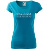 Teacher i'll be there for you - Dámske tričko Pure - 2XL ( Svetlý tyrkys ) Teacher i'll be there for you - Dámske tričko Pure - 2XL ( Svetlý tyrkys )