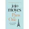 Paris for One and Other Stories Paris for One and Other Stories