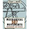 507 Mechanical Movements 507 Mechanical Movements