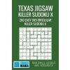 Texas Jigsaw Killer Sudoku X: 200 Easy 9x9 Irregular Killer Sudoku X (Sudoku Mania)(Brožovaná) Texas Jigsaw Killer Sudoku X: 200 Easy 9x9 Irregular Killer Sudoku X (Sudoku Mania)(Brožovaná)