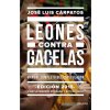 Leones contra gacelas : manual completo del especulador Leones contra gacelas : manual completo del especulador