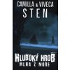 Hluboký hrob 2 - Camilla Sten, Viveca Sten Hluboký hrob 2 - Camilla Sten, Viveca Sten