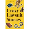 Crazy Lawsuit Stories (Gavin Barnett)(Brožovaná) Crazy Lawsuit Stories (Gavin Barnett)(Brožovaná)