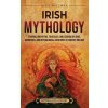 Irish Mythology Irish Mythology