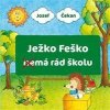 Ježko Feško nemá rád školu - Čekan Jozef Ježko Feško nemá rád školu - Čekan Jozef