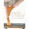 Socks from the Toe Up (Wendy Johnson)(Brožovaná) Socks from the Toe Up (Wendy Johnson)(Brožovaná)