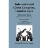 International Chess Congress, London 1922 International Chess Congress, London 1922