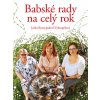 Babské rady na celý rok - Jaroslava Rozsypalová-Vykoupilová, Michala Kopečková (Ilustrátor) Babské rady na celý rok - Jaroslava Rozsypalová-Vykoupilová, Michala Kopečková (Ilustrátor)