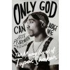 Only God Can Judge Me Only God Can Judge Me