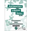 Matematika pro střední školy 9. díl Průvodce pro učitele - P. Kozák, V. Zemek, K. Zemková Matematika pro střední školy 9. díl Průvodce pro učitele - P. Kozák, V. Zemek, K. Zemková