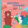 Malý medvídek hledá kamarády s kouzelnou baterkou Malý medvídek hledá kamarády s kouzelnou baterkou