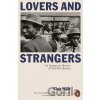 Lovers and Strangers: An Immigrant History of Post-War Britain - Clair Wills Lovers and Strangers: An Immigrant History of Post-War Britain - Clair Wills