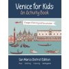 Venice for Kids - An Activity Book Venice for Kids - An Activity Book