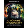 O pôvode prosperity - Róbert Chovanculiak