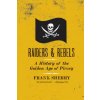 Raiders and Rebels (Frank Sherry)(Brožovaná) Raiders and Rebels (Frank Sherry)(Brožovaná)