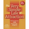Very Simple Law of Attraction: Find Out What You Really Want from Life . . . and Get It! Very Simple Law of Attraction: Find Out What You Really Want from Life . . . and Get It!