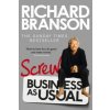 Screw Business as Usual (Richard Branson)(Brožovaná) Screw Business as Usual (Richard Branson)(Brožovaná)