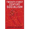 Twenty-First Century Socialism (Jeremy Gilbert)(Brožovaná) Twenty-First Century Socialism (Jeremy Gilbert)(Brožovaná)